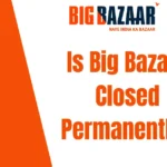 Is Big Bazaar Closed Permanently in India