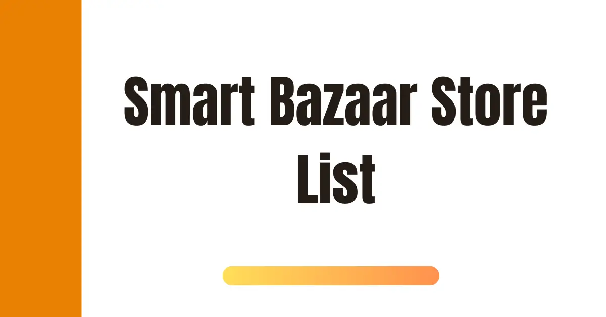Smart Bazaar Store List